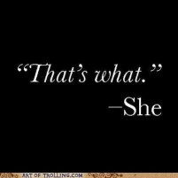 that's what she said